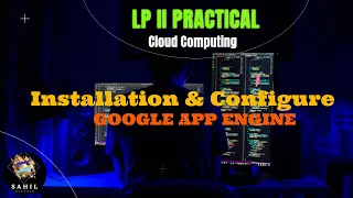 Installation and configure Google App Engine LP 2 Practical SPPU Cloud Computing