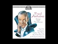 Fred Astaire - The Way You Look Tonight