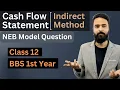 Cash Flow Statement under Indirect Method Class 12 Account NEB Model Question BBS 1st year