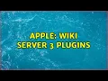 Apple Wiki Server 3 Plugins