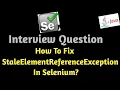 What is StaleElementReferenceException How do you resolve stale element exception in selenium