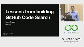 Lessons from building GitHub code search by Luke Francl Strange Loop 2023