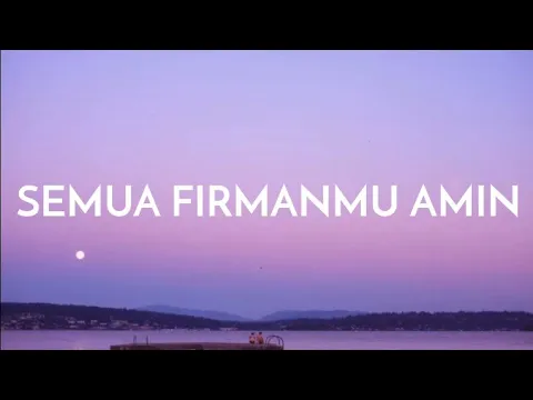 Download MP3 Symphony Worship -  Semua FirmanMu Amin (Lyrics/Lirik)