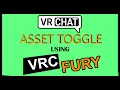 How to toggle on Assets using VRC Fury VRChat Tutorial 2025