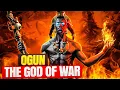 The Rise Of Ogun - The MIGHTY African God Of War