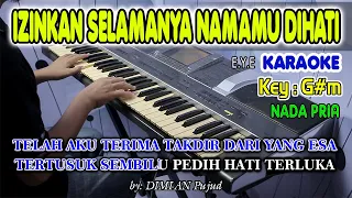 Download IZINKAN SELAMANYA NAMAMU DIHATI - E.Y.E. I KARAOKE HD  I  Nada Pria MP3