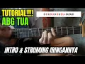 Download Lagu ABG TUA TUTORIAL! INTRO \u0026 STRUMING IRINGAN NYA