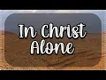 Download Lagu IN CHRIST ALONE BY NATASHA MIDORI