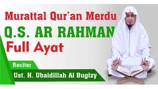 Download Murattal Surah Ar Rahman | Ust Ubaydillah Shaleh Al-Bugizy MP3