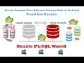 How to Compare two Different Oracle Schema Objects by Using Toad for Oracle
