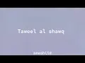 Download Lagu Ahmed Bukhater - Taweel Al Shawq || sped up