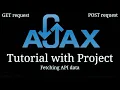 Complete AJAX Tutorial with Project Fetching API data using AJAX GET and POST request