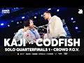 Codfish 🇦🇺 vs KAJI 🇯🇵 | (Crowd POV) GBB25 | Solo Quarter Final