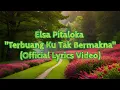 Elsa Pitaloka - Terbuangku Tak Bermakna (Official Lyrics Video)