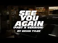 Download Lagu SEE YOU AGAIN - (FAST X VERSION) BY BRIAN TYLER [MOVIE VERSION]