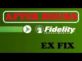 Extended Hours Trading on Fidelity - 45 SEC