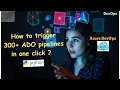 Automate Azure DevOps Trigger 300 Pipelines Using REST API Python