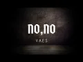 Vaes - No, no (Lyric Video)