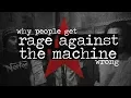 Why People Get Rage Against the Machine Wrong