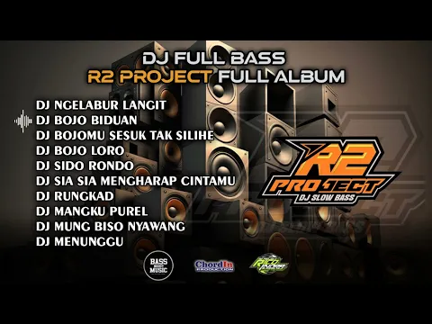 Download MP3 DJ SLOWBASS - NGELABUR LANGIT - BOJO BIDUAN🔥R2 PROJECT FULL ALBUM🔥CLEAN AUDIO 🔥GLERRRR