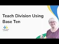 Teach Division Using Base Ten