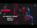 Download Lagu DJ Move Your Body Slow Bass Remix Musik Lagu Tiktok Hits Viral Terbaru