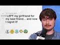 I LEFT my girlfriend for my best friend and now I regret it Reddit Stories
