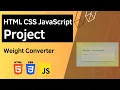 HTML CSS JavaScript Project - Weight Converter