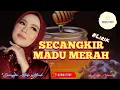 Download Lagu SECANGKIR MADU MERAH | Voc : Selfi Yamma