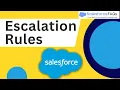 Escalation Rule in Salesforce Case Escalation Rule in Salesforce