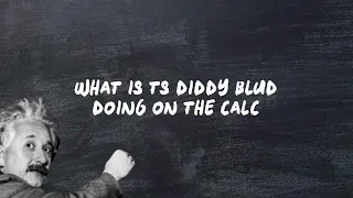 Diddy Blud Calculator Full Song Lyrics 