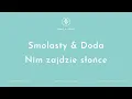 Download Lagu Smolasty \u0026 Doda - Nim zajdzie słońce (Karaoke/Instrumental)