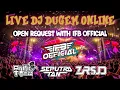 LIVE DJ DUGEM ONLINE OPEN REQUEST WITH IFB OFFICIAL