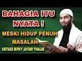Download Lagu Bahagia Itu Nyata, Meski Hidup Penuh Masalah – Ustadz Rifky Ja'far Thalib