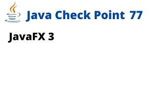 Java Check Point 77 - JavaFX 3