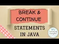 Break and Continue Statements in Java