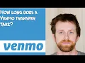 How long does a Venmo transfer take