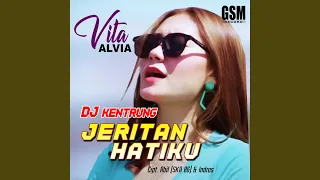 Download DJ Kentrung Jeritan Hatiku MP3