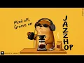 Playlist | 틀자마자 기분 좋아지는 그루브 띵곡 😎 | GROOVE · JAZZHOP · WORK | 매장음악 · 카페 · 작업 · 집중 · 노동요