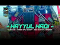 Download Lagu SHOLAWAT PALING ENAK • HAYYUL HADI • STYLE TRAP BASS BLAYER X HADROH KOPLO GLERITY