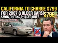 California READY To Lose SMOG Checks But New Fee 799 If Your Car Is Older Is Insane