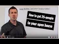How to throw an open house and get 20 30 40 or even 50 people there