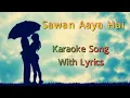 Download Lagu Sawan Aya Hai || Karaoke Song With Lyrics || Arijit Singh Hindi Song || Creature 3d