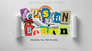 Download  Simalodra Ft. Riri Chantika - Lepaskan Beban (official Music Video)