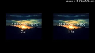 dj ace deep down inside