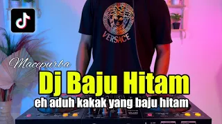 Download DJ KAKAK YANG BAJU HITAM REMIX VIRAL TIKTOK TERBARU 2022 FULL BASS - BAJU HITAM MP3