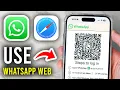 How To Use WhatsApp Web On iPhone - Step By Step