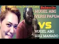 Download Lagu Hugel ABG Manado Versi Papua (Mabuk Sopi)-No Copyright