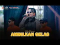 Download Lagu AMBILKAN GELAS - ICHA KISWARA - OM SAVANA SAKJOSE