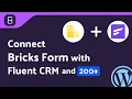 Integrating Bricks Form with FluentCRM Step-by-Step Tutorial Bit Integrations